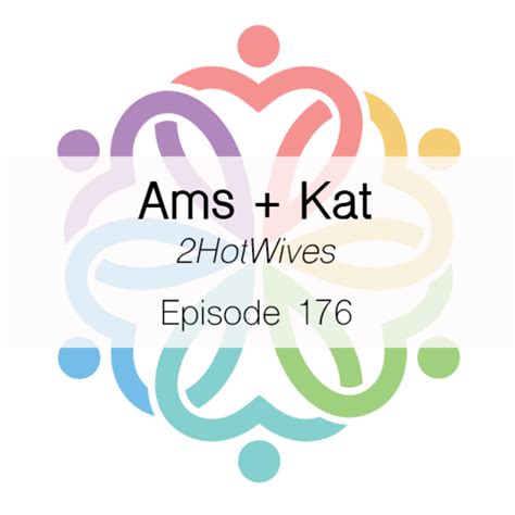 2 hotwives podcast|Kat and Ams, from the 2HotWives podcast called in to explain